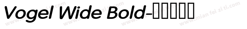 Vogel Wide Bold字体转换